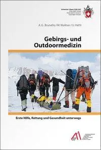 Cover: 9783859023512 | Gebirgs- und Outdoormedizin | Anna G. Brunello (u. a.) | Taschenbuch