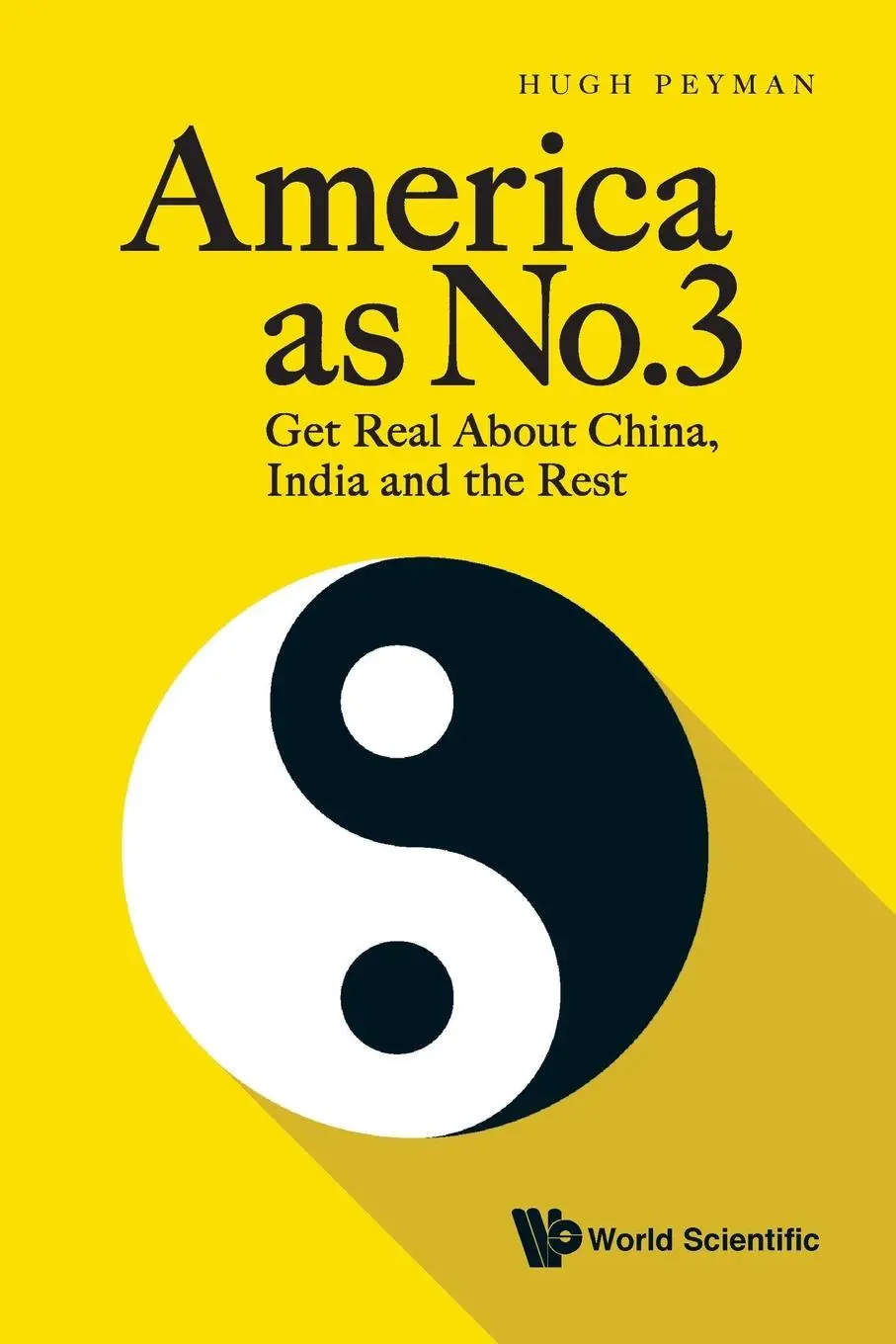 Cover: 9789811283512 | AMERICA AS NO.3 | GET REAL ABOUT CHINA, INDIA AND THE REST | Peyman