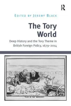 Cover: 9781138703612 | The Tory World | Jeremy Black | Taschenbuch | Englisch | 2016