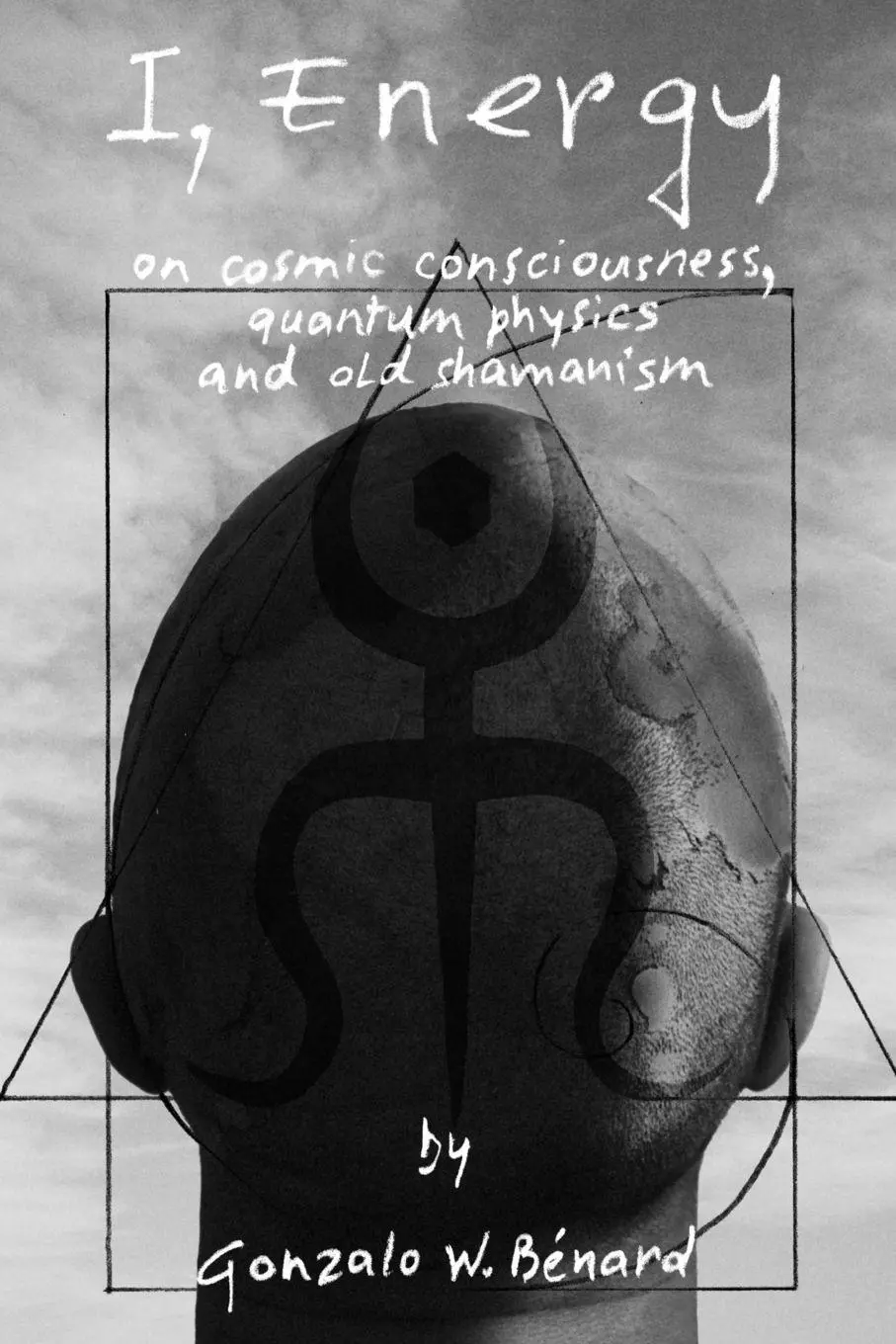 Cover: 9781320623612 | I Energy | on cosmic consciousness, quantum physics and old shamanism