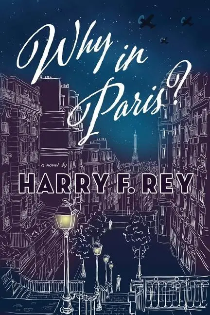 Cover: 9781645993612 | Why in Paris? | Harry F Rey | Taschenbuch | Englisch | 2022