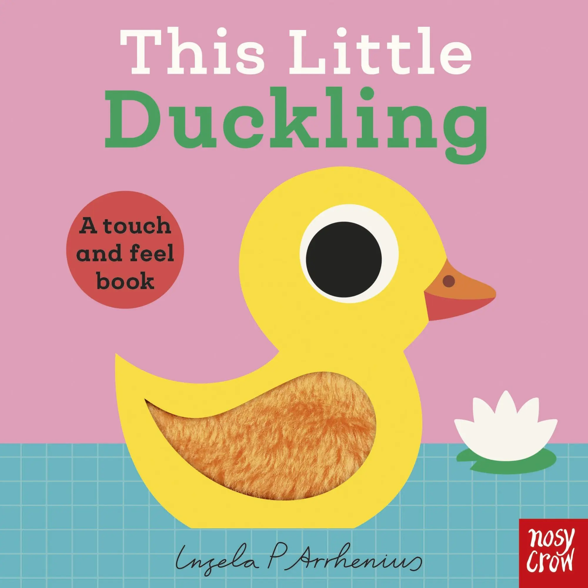 Cover: 9781805133612 | This Little Duckling | A Touch and Feel Book | Ingela P. Arrhenius