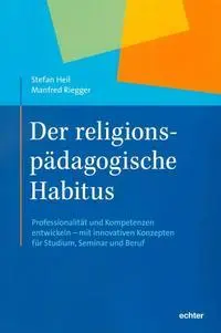 Cover: 9783429043612 | Der religionspädagogische Habitus | Stefan Heil | Taschenbuch | 176 S.