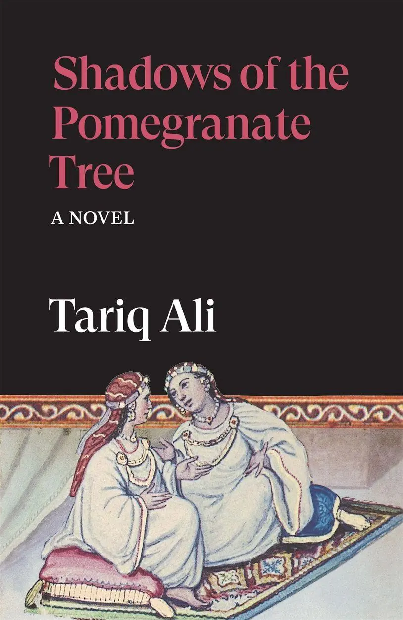 Cover: 9781836743712 | Shadows of the Pomegranate Tree | A Novel | Tariq Ali | Taschenbuch