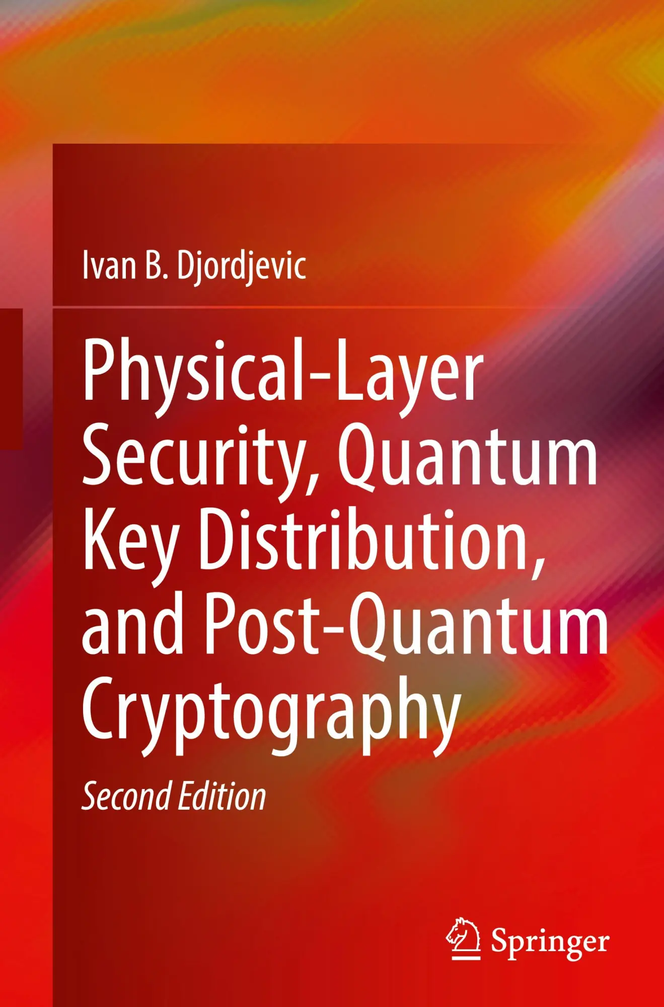 Cover: 9783031883712 | Physical-Layer Security, Quantum Key Distribution, and Post-Quantum...