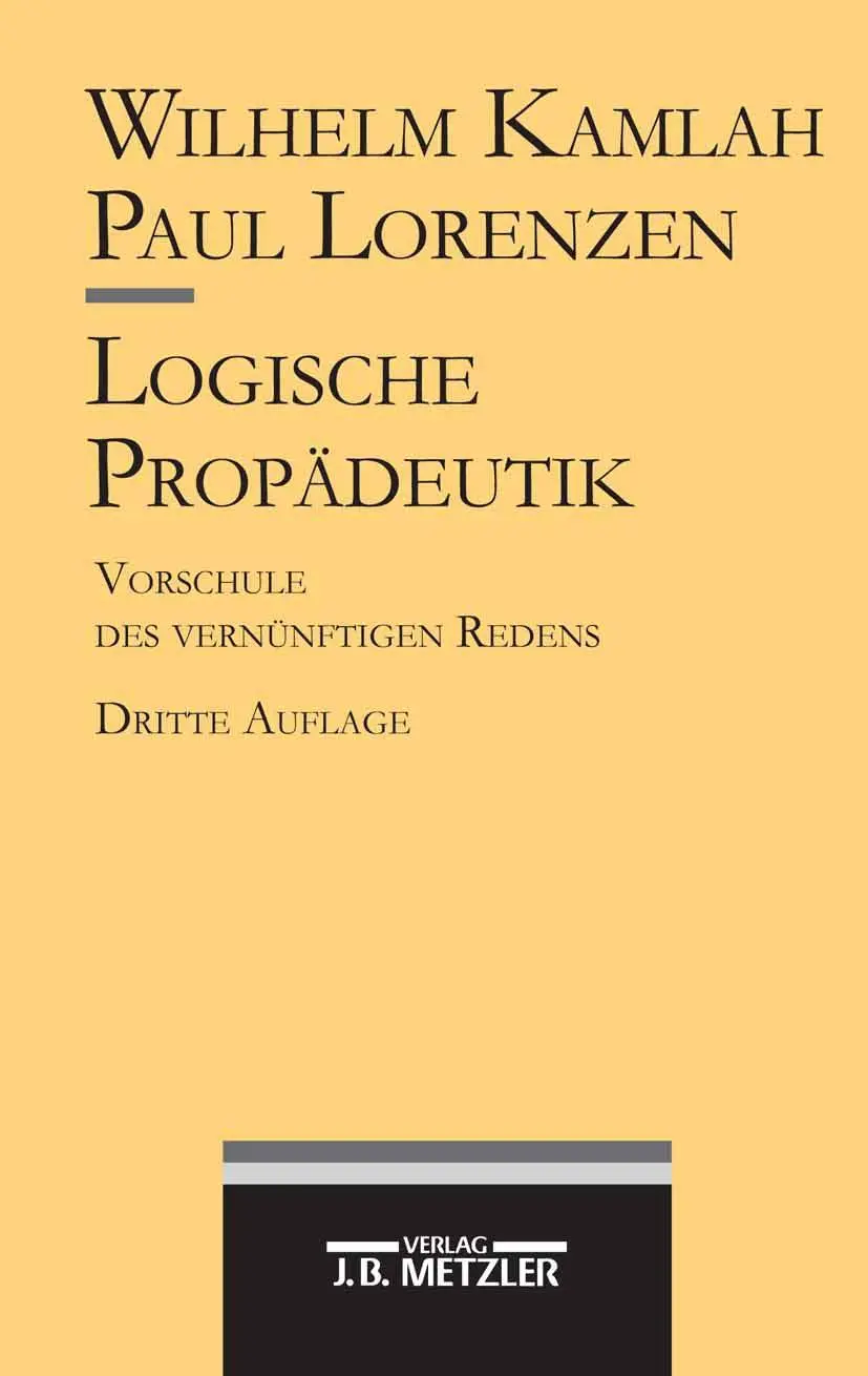 Cover: 9783476013712 | Logische Propädeutik | Vorschule des vernünftigen Redens | Taschenbuch Cover: 9783476013712 | Logische Propädeutik | Vorschule des vernünftigen Redens | Taschenbuch