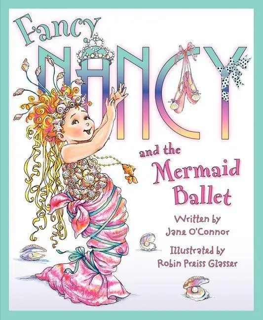 Cover: 9780061703812 | Fancy Nancy and the Mermaid Ballet | Jane O'Connor | Buch | Gebunden