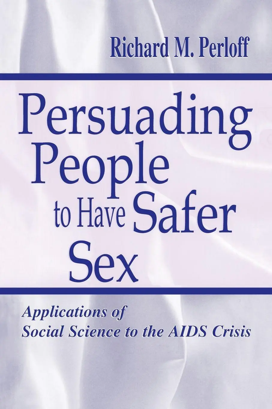 Cover: 9780805833812 | Persuading People To Have Safer Sex | Richard M. Perloff | Taschenbuch