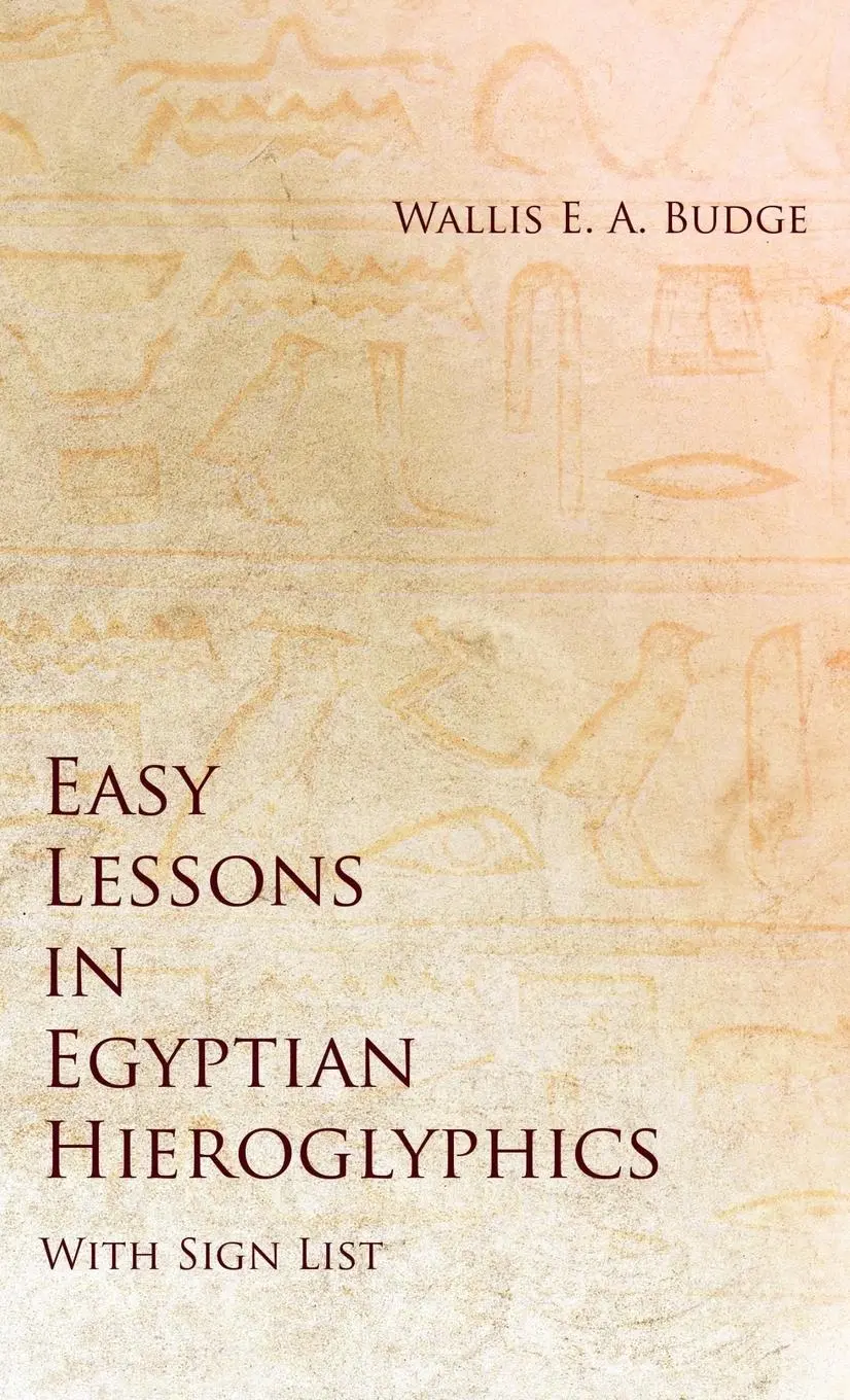 Cover: 9781528773812 | Easy Lessons in Egyptian Hieroglyphics with Sign List | Budge | Buch
