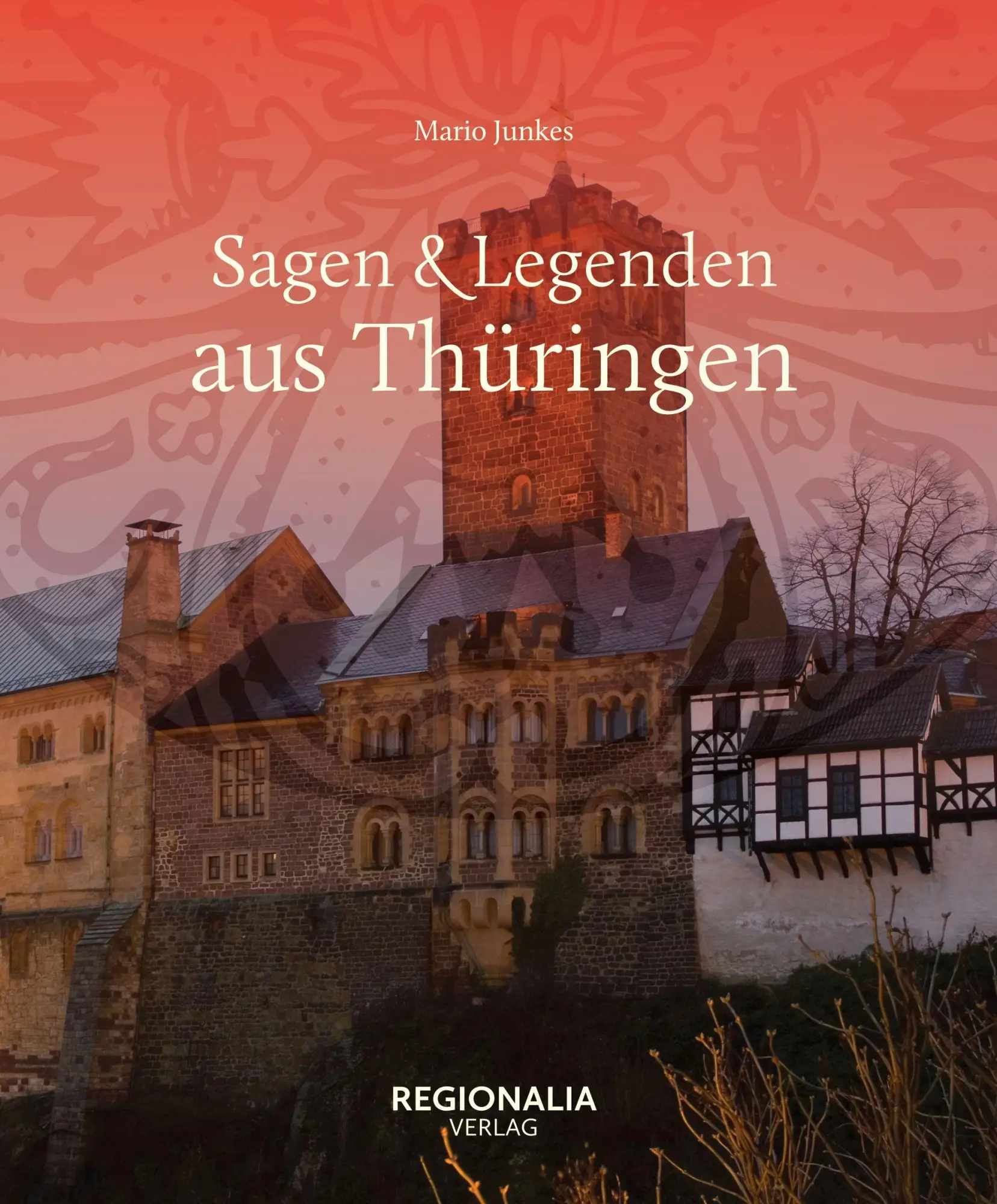 Cover: 9783955403812 | Sagen und Legenden aus Thüringen | Mario Junkes | Buch | 160 S. | 2022