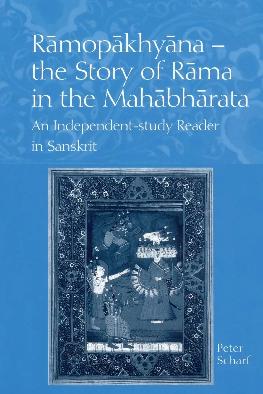 Cover: 9780700713912 | Ramopakhyana - The Story of Rama in the Mahabharata | Peter Scharf