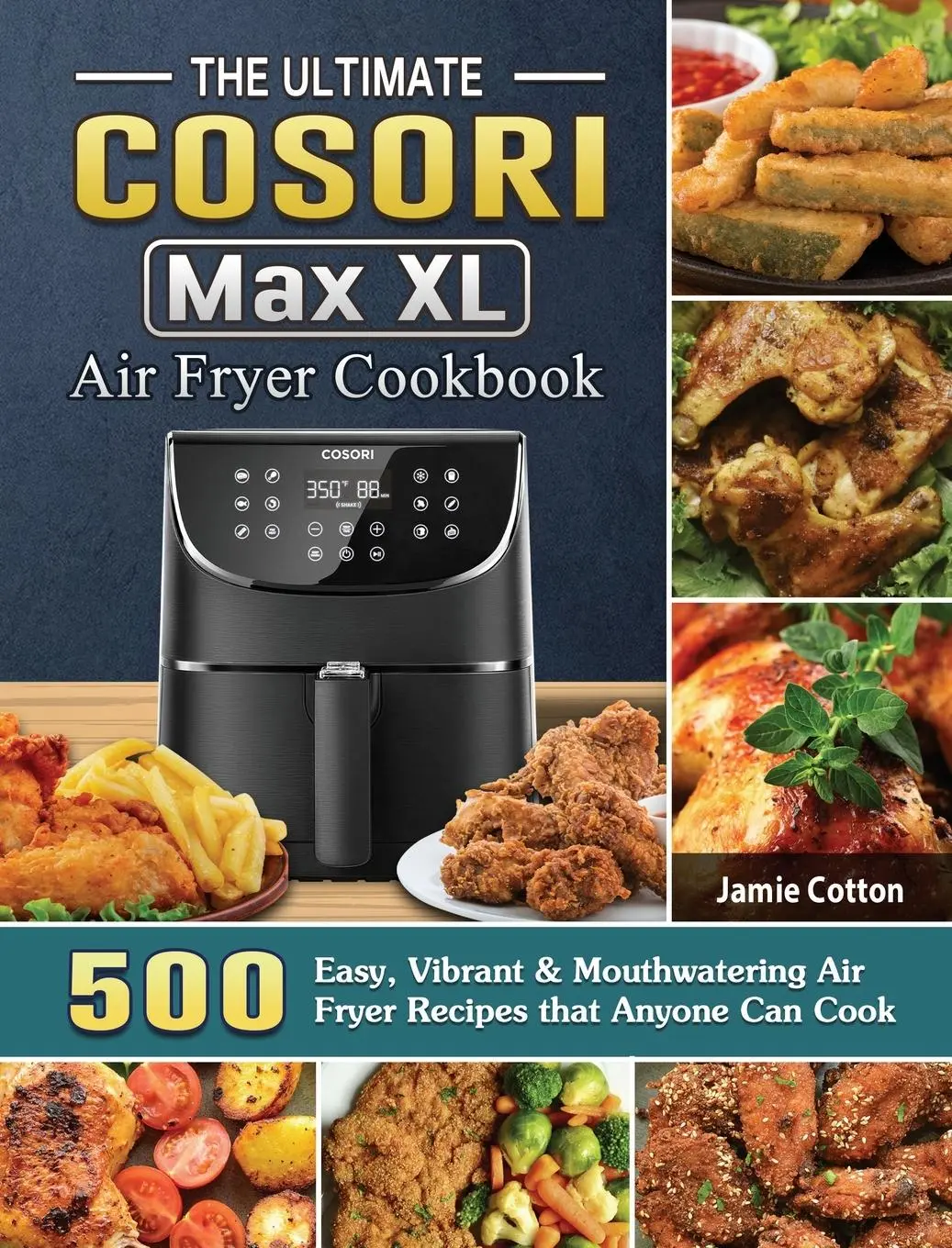 Cover: 9781802443912 | The Ultimate Cosori Max XL Air Fryer Cookbook | Jamie Cotton | Buch