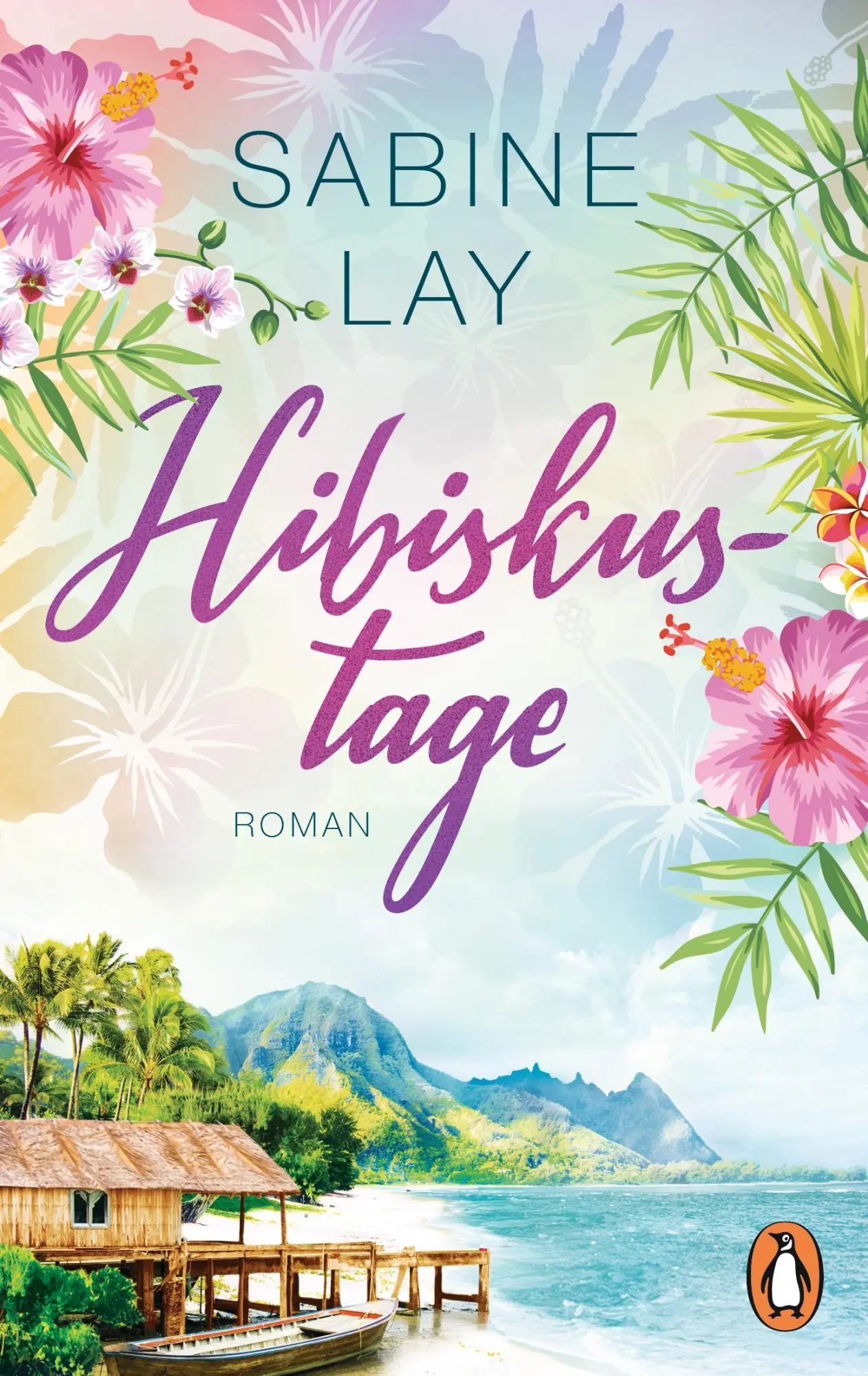 Cover: 9783328103912 | Hibiskustage | Roman | Sabine Lay | Taschenbuch | 416 S. | Deutsch