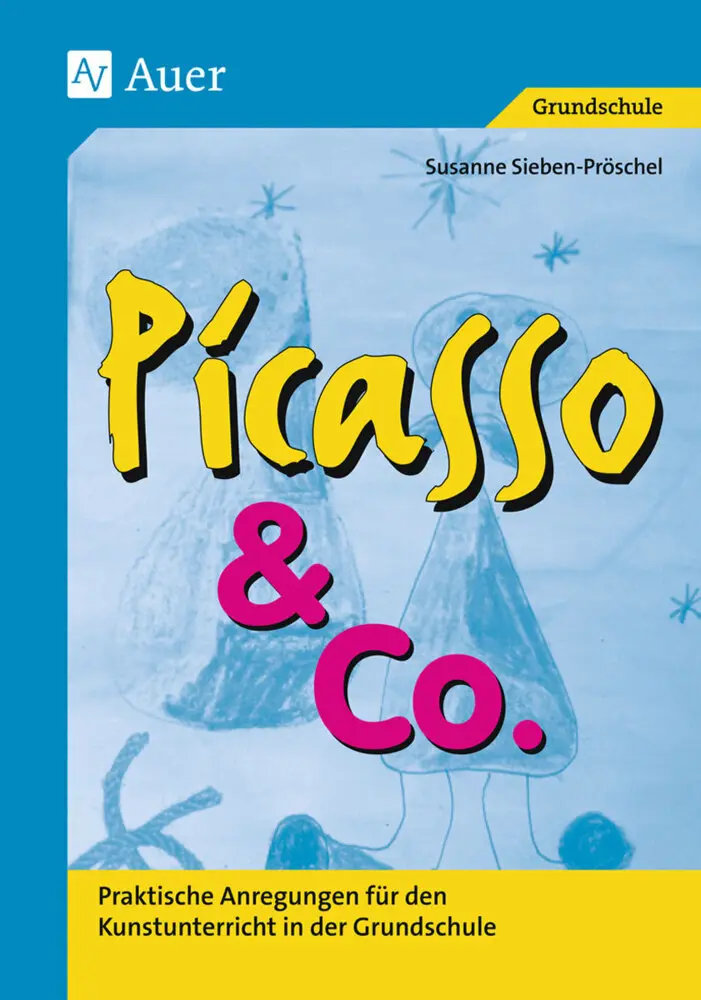 Cover: 9783403033912 | Picasso &amp; Co., Band 1 | Susanne Pröschel | Broschüre | 72 S. | Deutsch