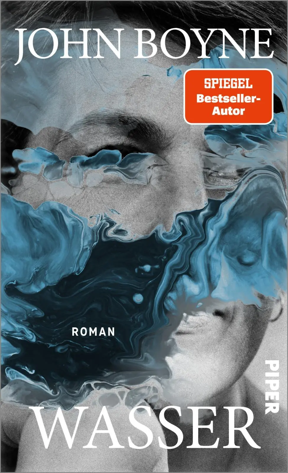 Cover: 9783492073912 | Wasser | Roman Das große Erzählprojekt des irischen Bestsellerautors Cover: 9783492073912 | Wasser | Roman Das große Erzählprojekt des irischen Bestsellerautors