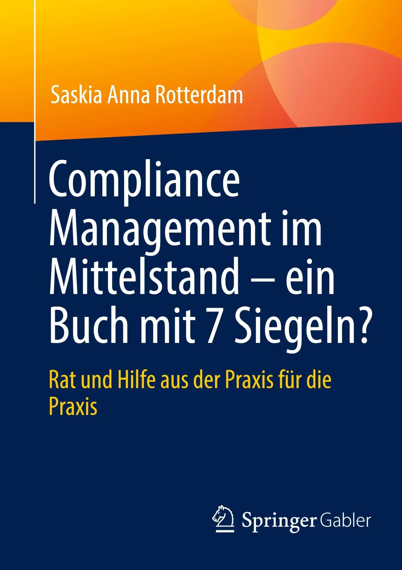 Cover: 9783658493912 | Compliance Management im Mittelstand - ein Buch mit 7 Siegeln? | Buch