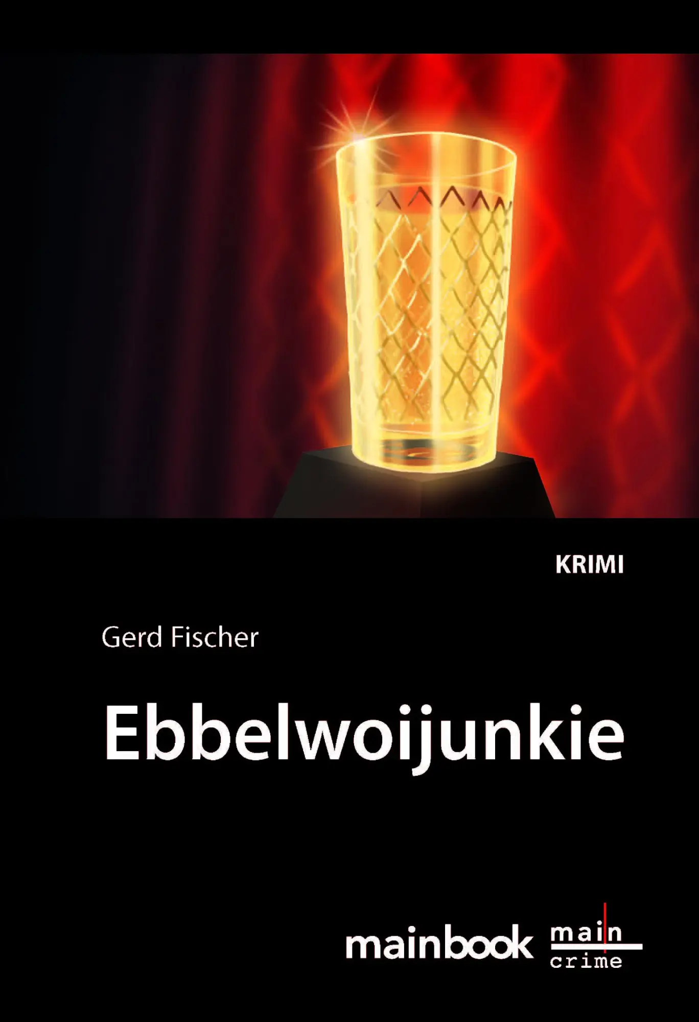 Cover: 9783946413912 | Ebbelwoijunkie | Krimi | Gerd Fischer | Taschenbuch | 246 S. | Deutsch