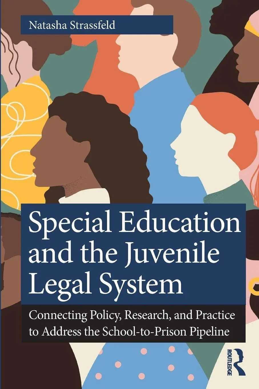 Cover: 9781032634012 | Special Education and the Juvenile Legal System | Natasha Strassfeld