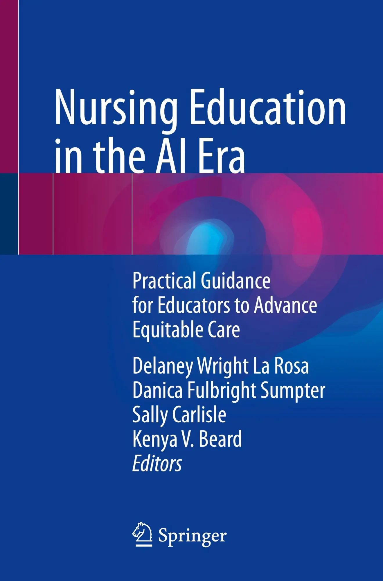 Cover: 9783032124012 | Nursing Education in the AI Era | Delaney Wright La Rosa (u. a.) | xi