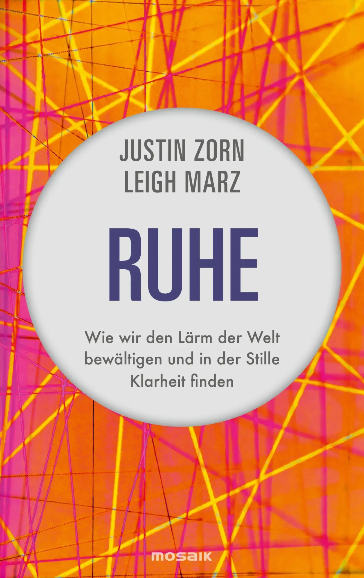 Cover: 9783442394012 | Ruhe | Justin Zorn (u. a.) | Buch | 416 S. | Deutsch | 2022 | Mosaik