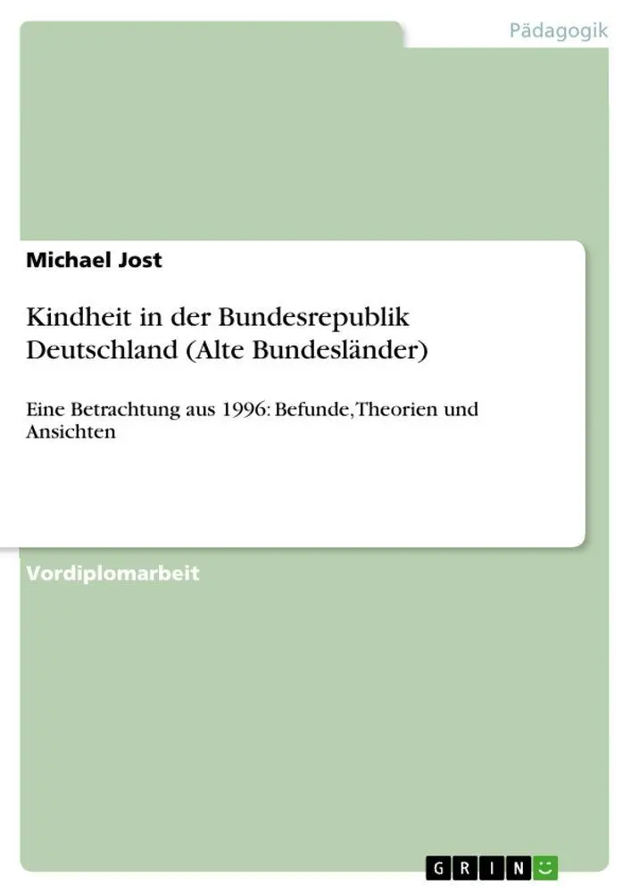 Cover: 9783640534012 | Kindheit in der Bundesrepublik Deutschland (Alte Bundesländer) | Jost