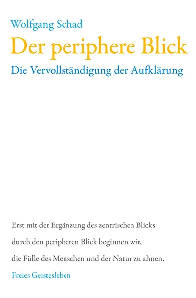 Cover: 9783772514012 | Der periphere Blick | Die Vervollständigung der Aufklärung | Schad