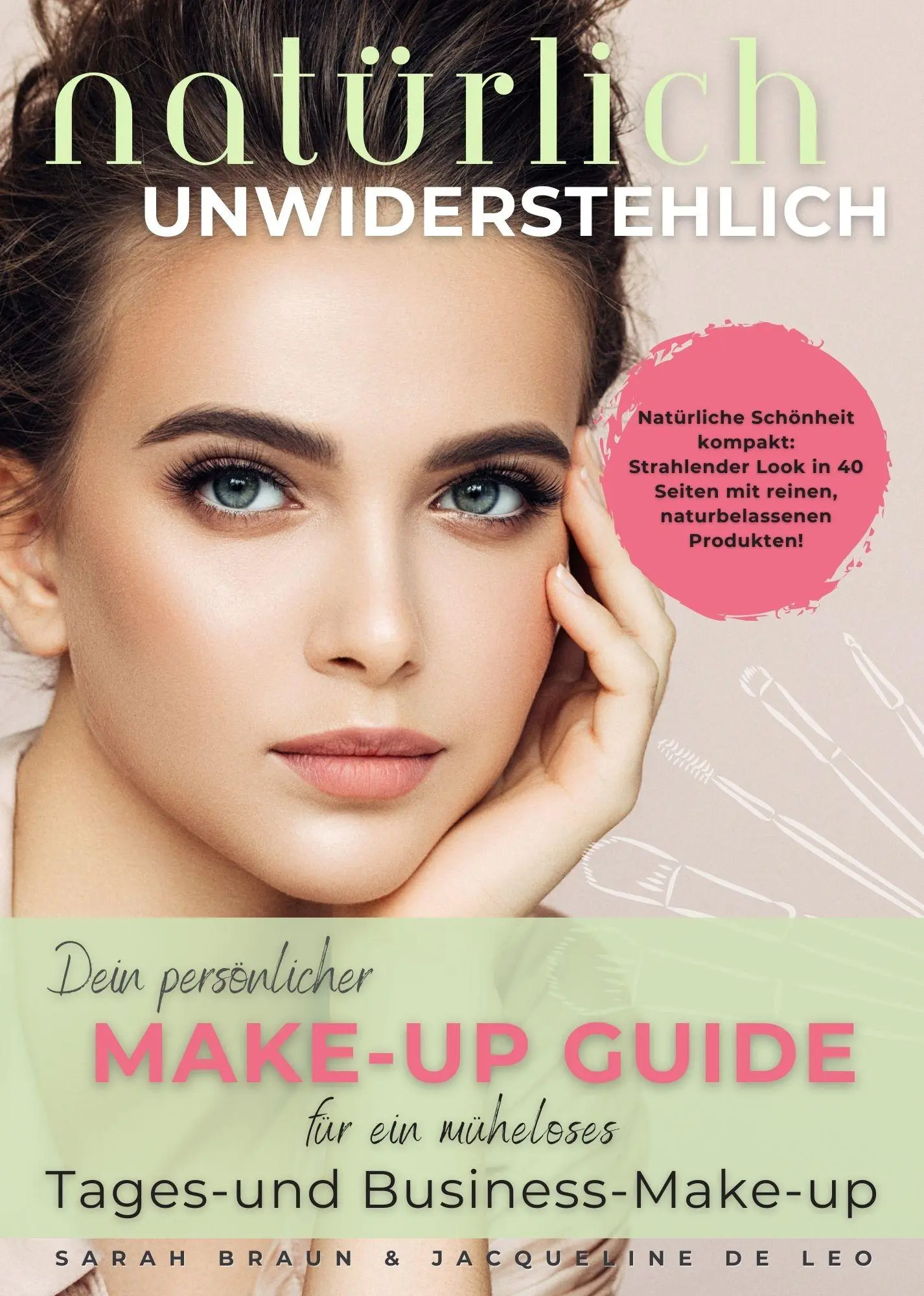 Cover: 9783989424012 | Natürlich unwiderstehlich | Sarah Braun (u. a.) | Broschüre | 40 S.