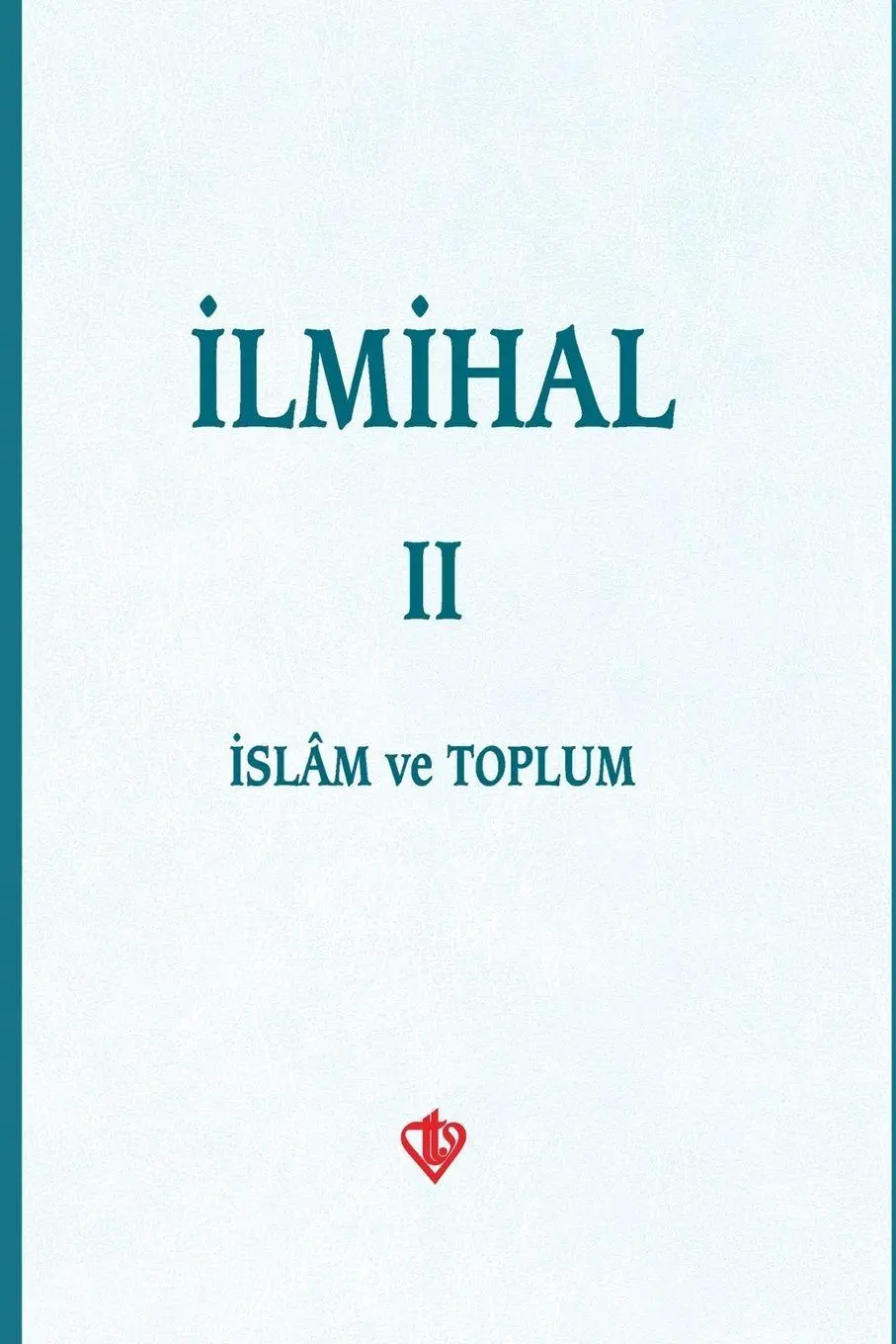 Cover: 9789753894012 | Ilmihal 2.Cilt | Islâm ve Toplum | Collective Author | Taschenbuch