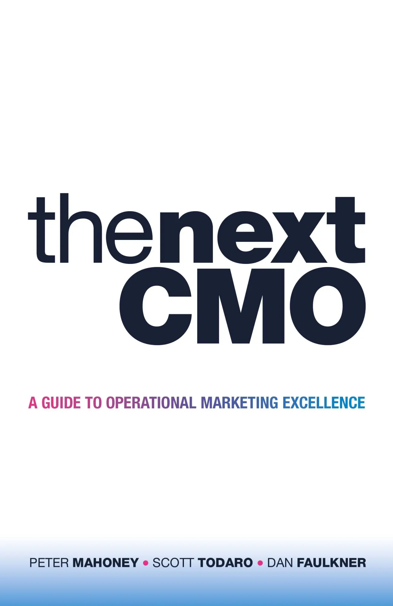 Cover: 9781480894112 | The Next CMO | A Guide to Operational Marketing Excellence | Buch