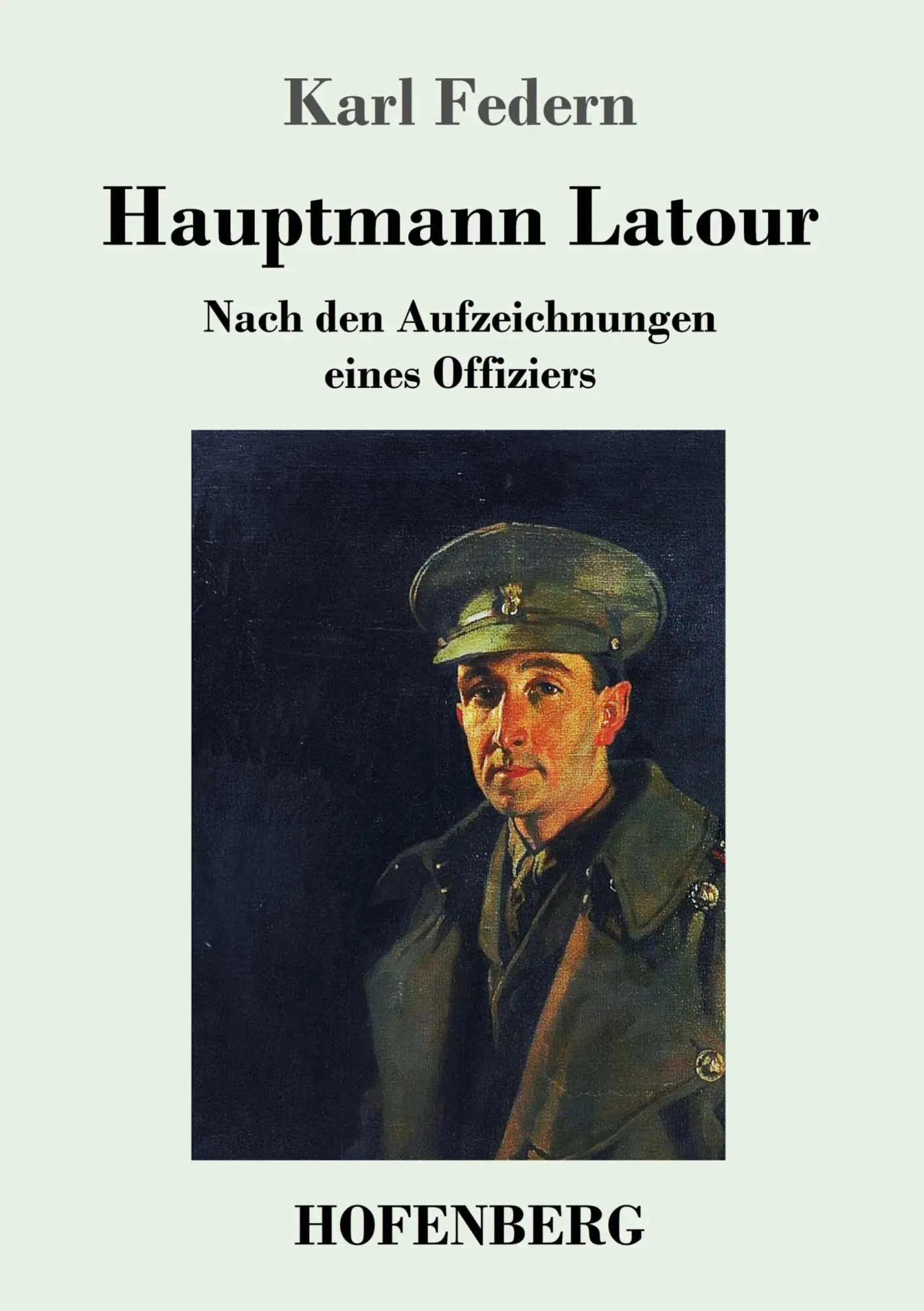 Cover: 9783743724112 | Hauptmann Latour | Nach den Aufzeichnungen eines Offiziers | Federn