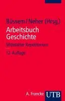 Cover: 9783825204112 | Arbeitsbuch Geschichte | Mittelalter Repetitorium | Eberhard Büssem
