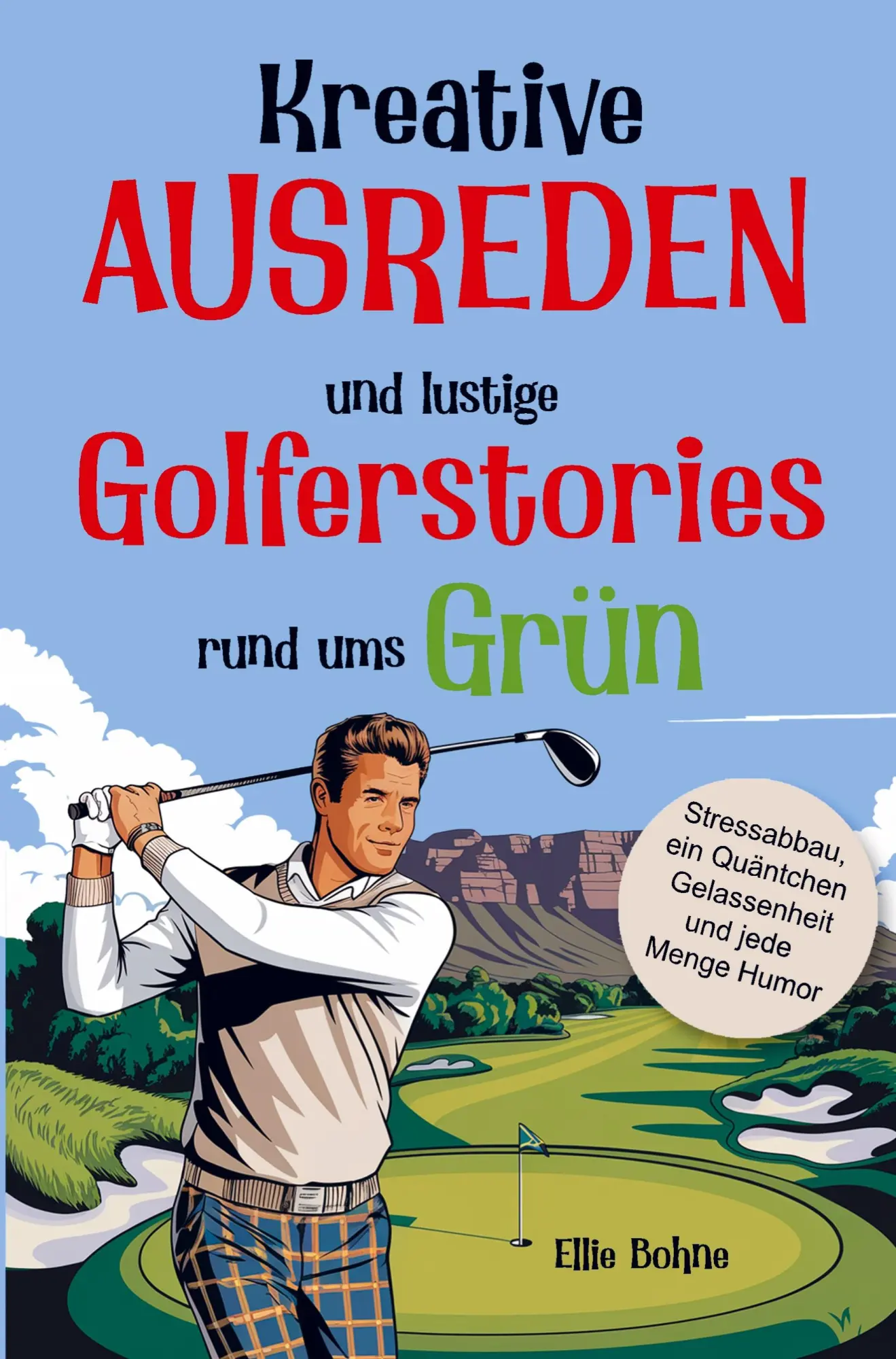 Cover: 9783911404112 | Golf Buch: Kreative Ausreden und lustige Golfer-Stories rund ums Grün
