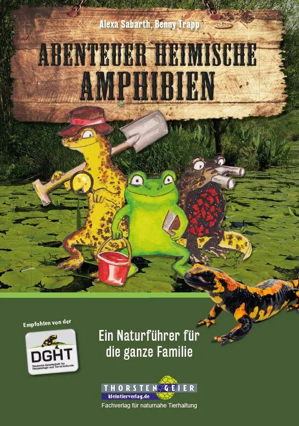 Cover: 9783944484112 | Abenteuer heimische Amphibien | Ein Naturführer für die ganze Familie