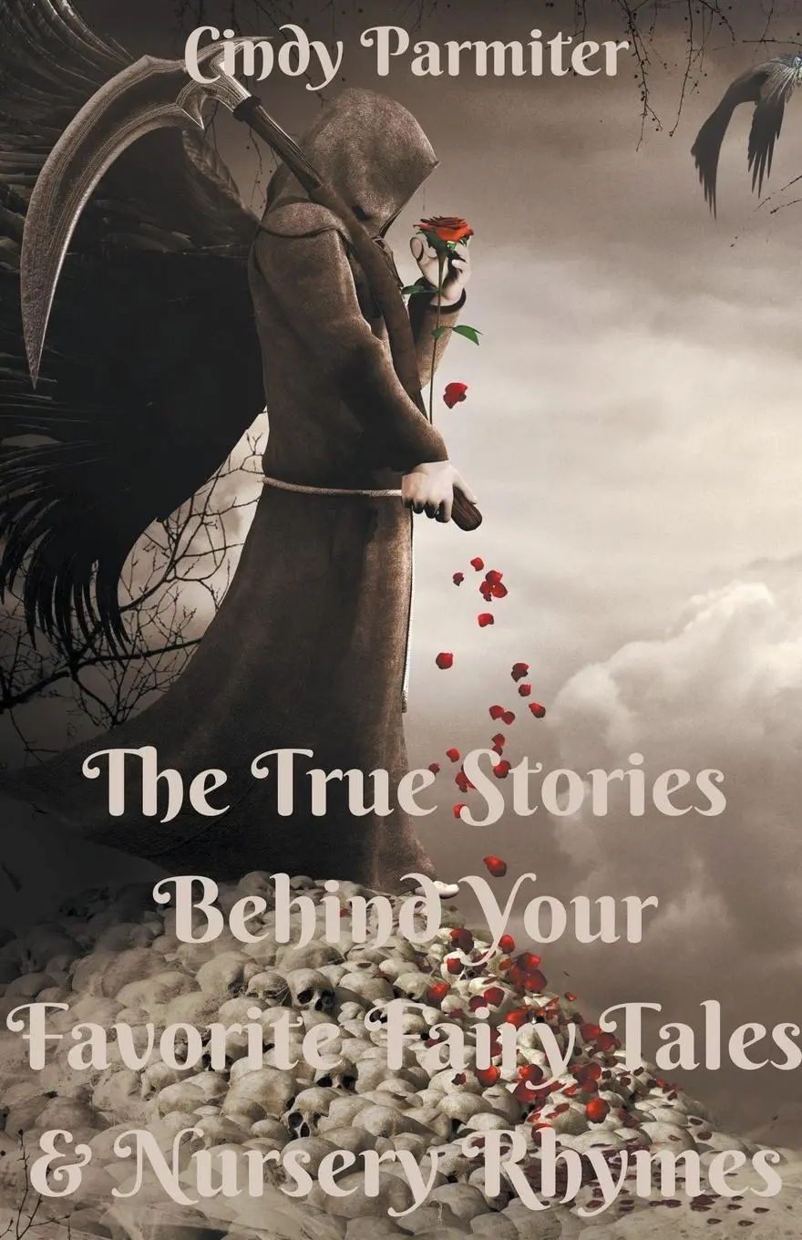 Cover: 9798223394112 | The True Stories Behind Your Favorite Fairy Tales &amp; Nursery Rhymes