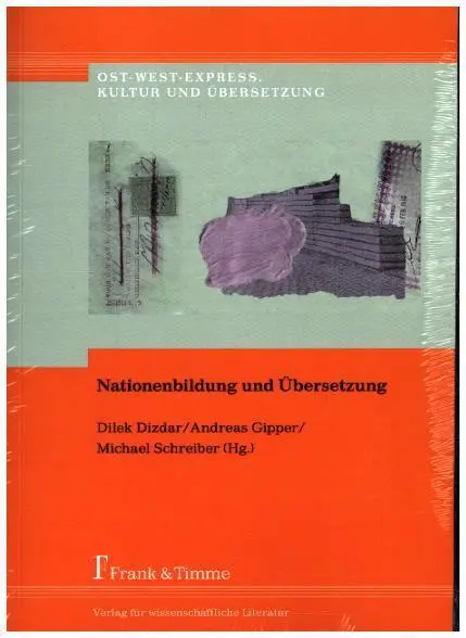 Cover: 9783865964212 | Nationenbildung und Übersetzung | Dilek Dizdar (u. a.) | Taschenbuch