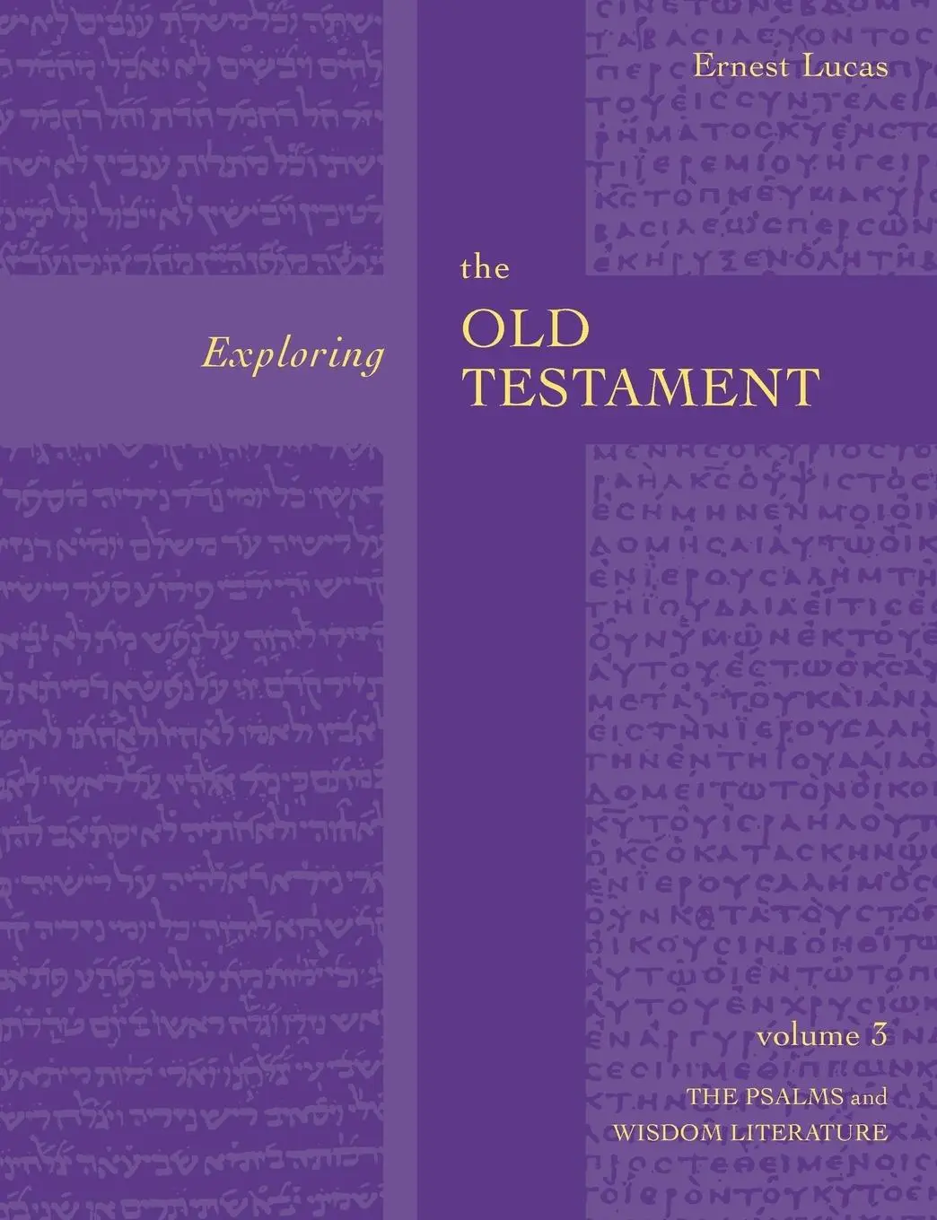 Cover: 9780281054312 | Exploring the Old Testament Vol 3 | Psalms And Wisdom (Vol. 3) | Lucas