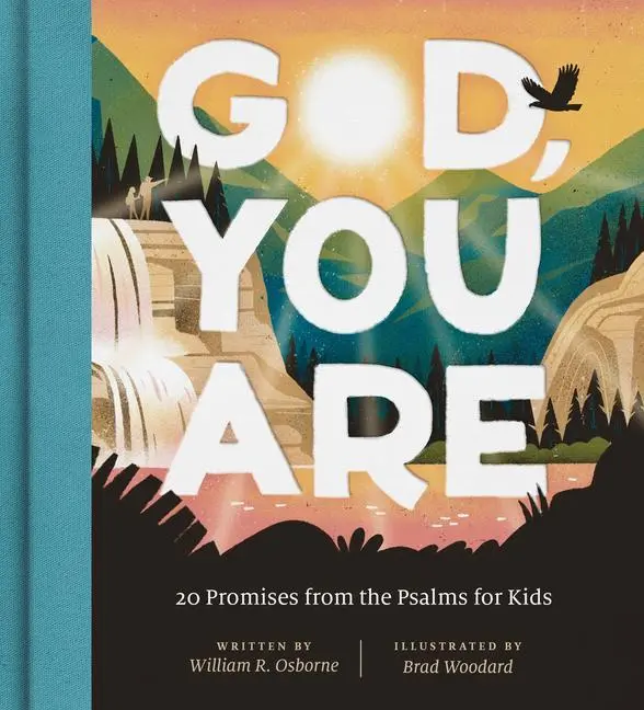 Cover: 9781433584312 | God, You Are | 20 Promises from the Psalms for Kids | Osborne | Buch