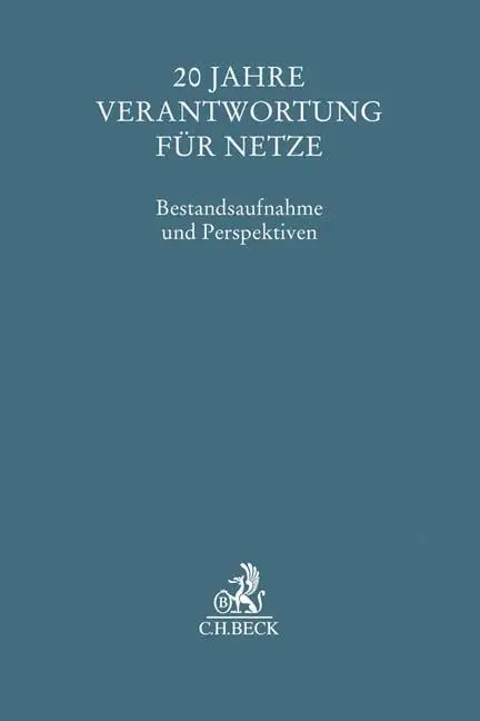 Cover: 9783406724312 | 20 Jahre Verantwortung für Netze | Bernd Holznagel | Buch | XVI | 2018