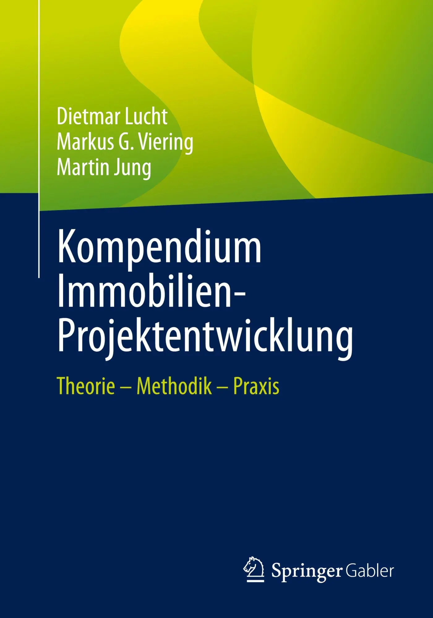 Cover: 9783658044312 | Kompendium Immobilien-Projektentwicklung | Theorie - Methodik - Praxis