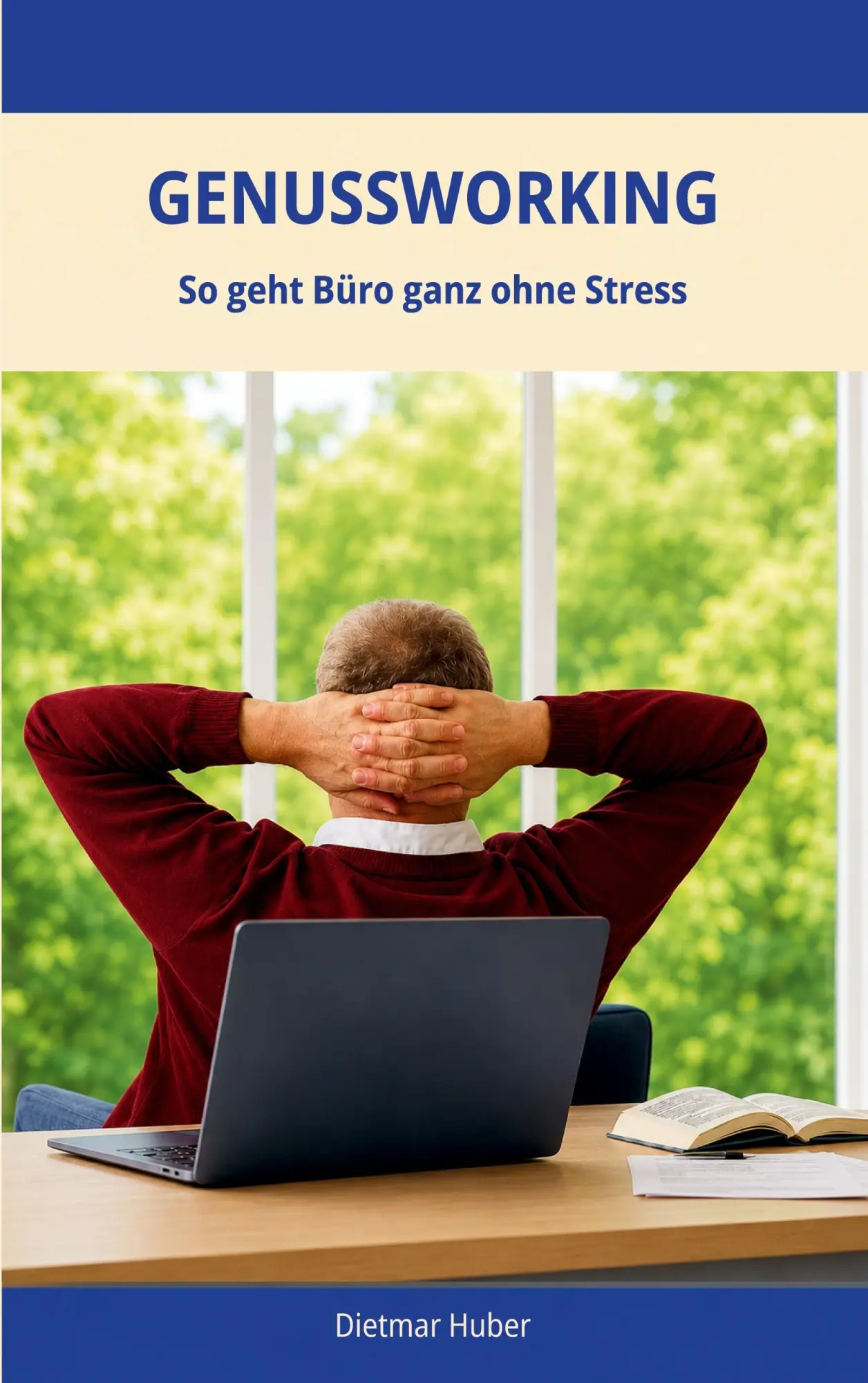 Cover: 9783695744312 | Genussworking | So geht Büro ganz ohne Stress | Dietmar Huber | Buch