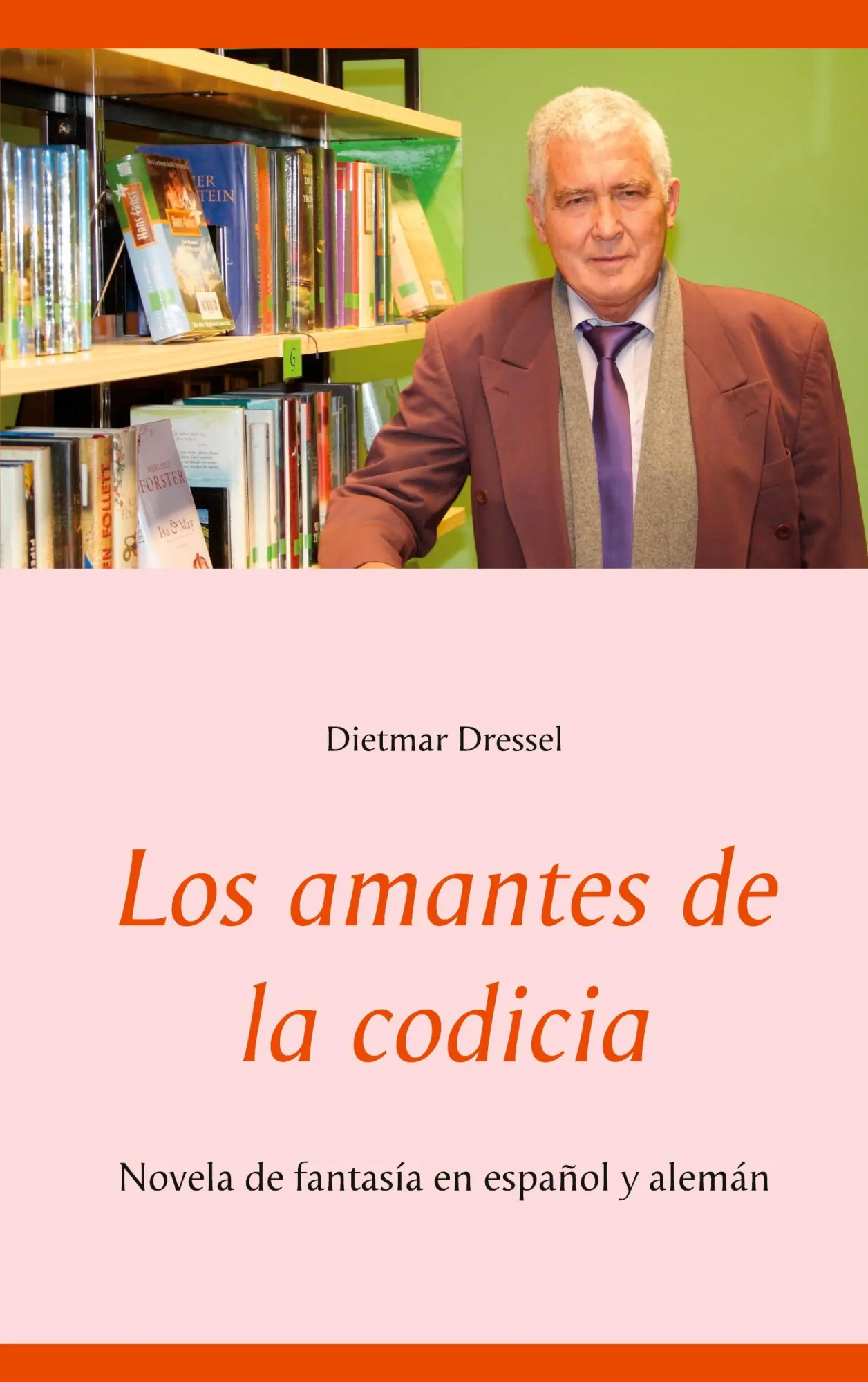 Los amantes de la codicia: Novela de fantasía en español y alemán