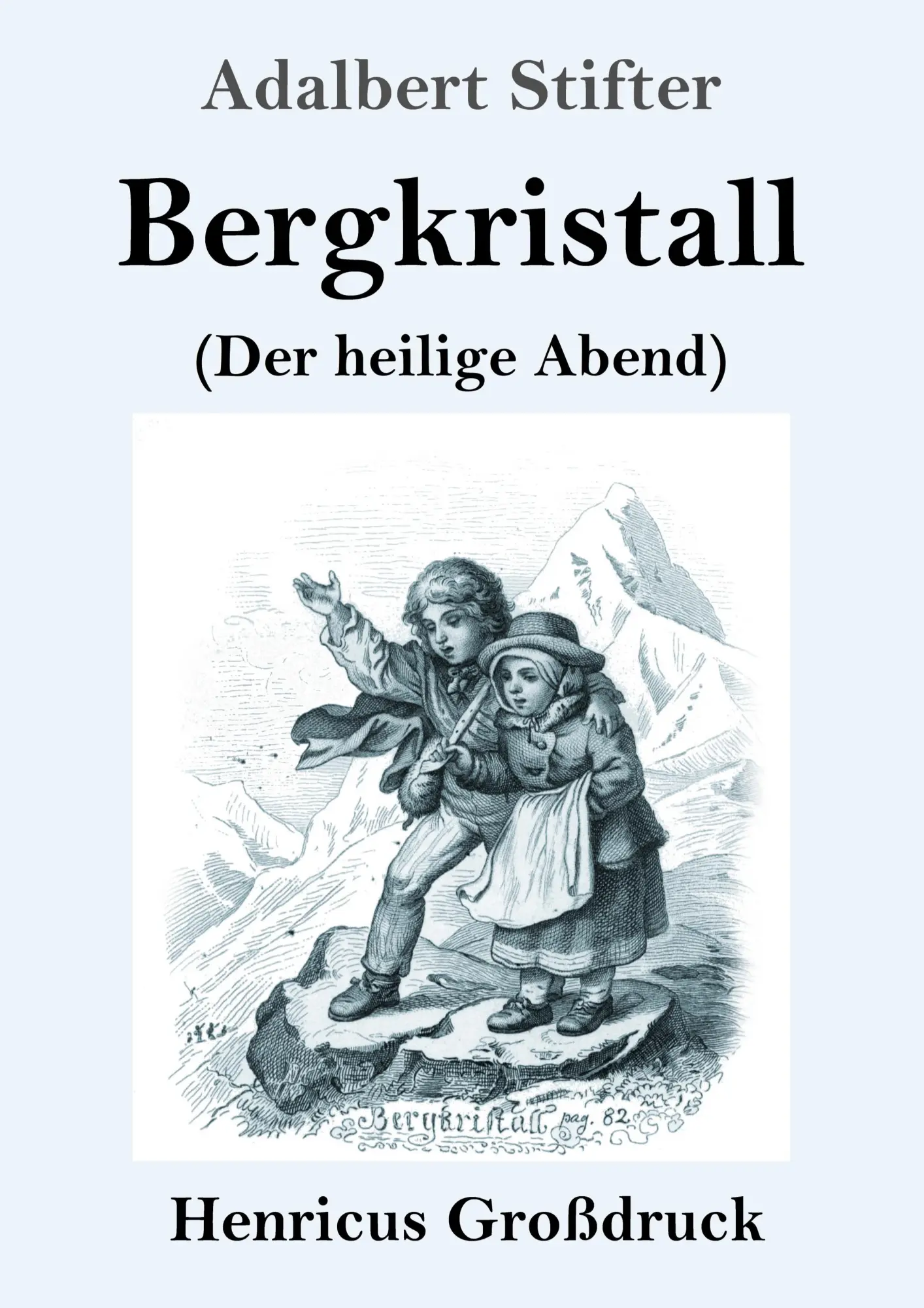 Cover: 9783847824312 | Bergkristall (Großdruck) | (Der heilige Abend) | Adalbert Stifter