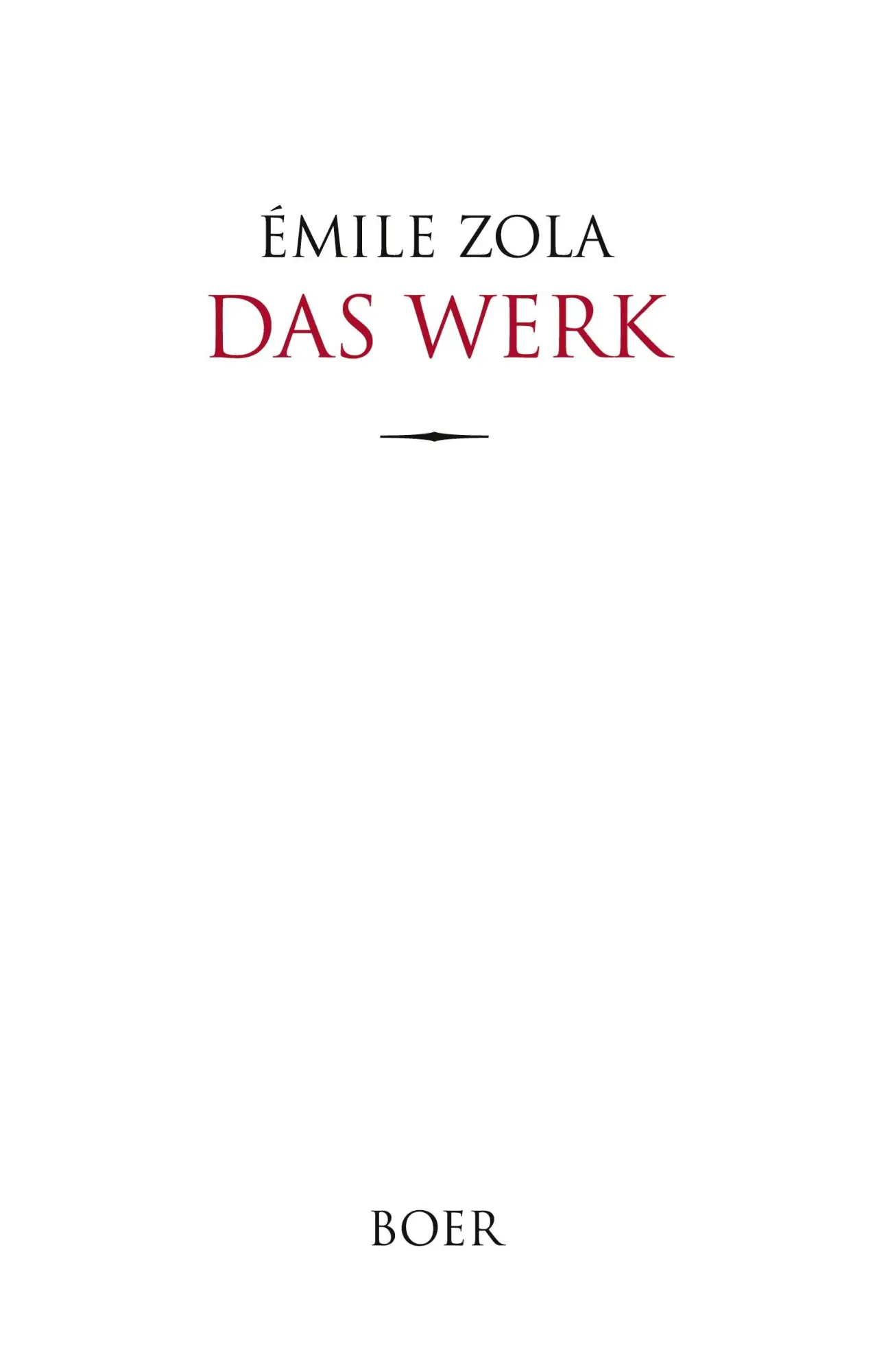 Cover: 9783966624312 | Das Werk | Aus dem Französischen übersetzt von Johannes Schlaf | Zola