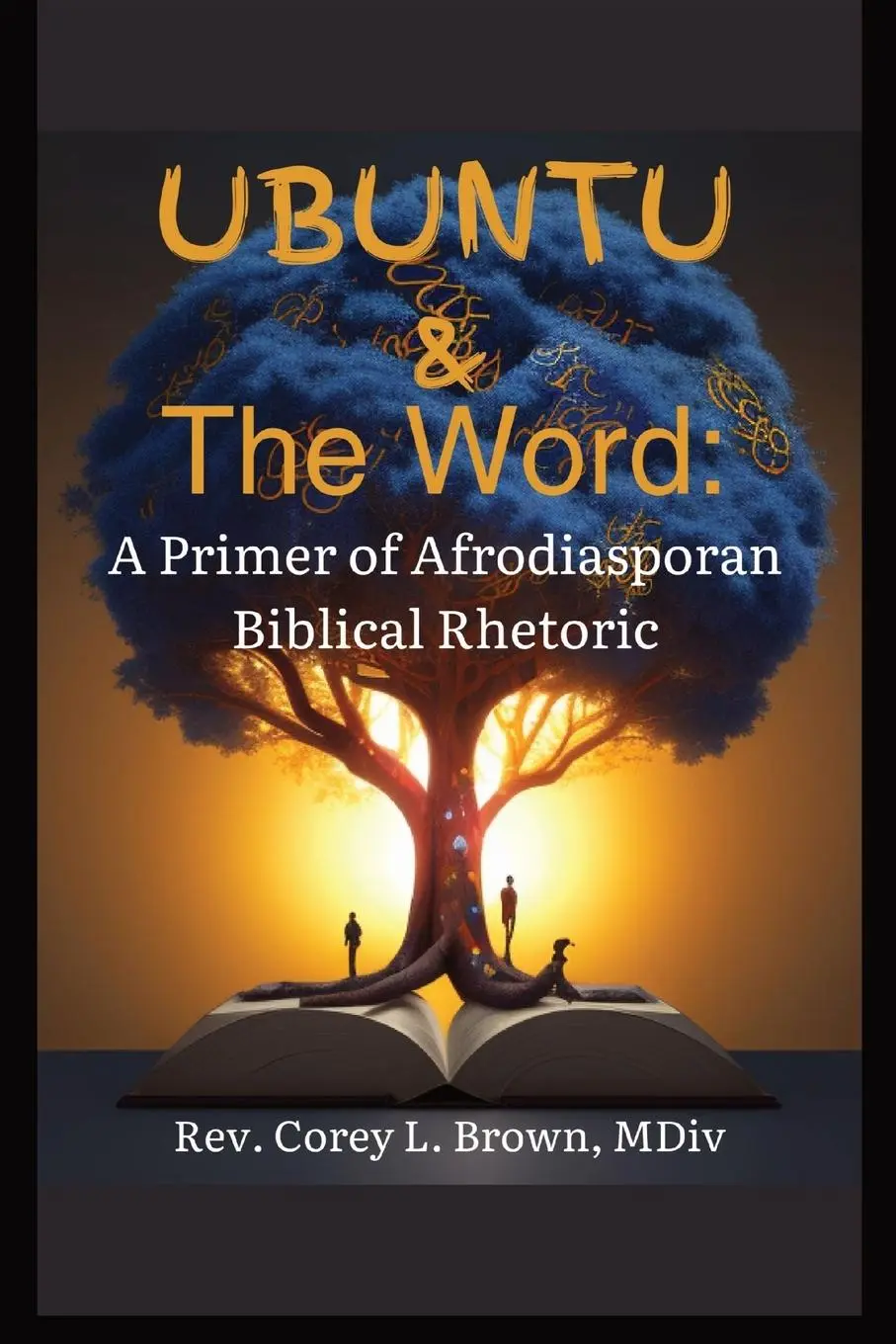 Cover: 9798218354312 | UBUNTU and the Word | Rev. Corey L Brown | Taschenbuch | Englisch