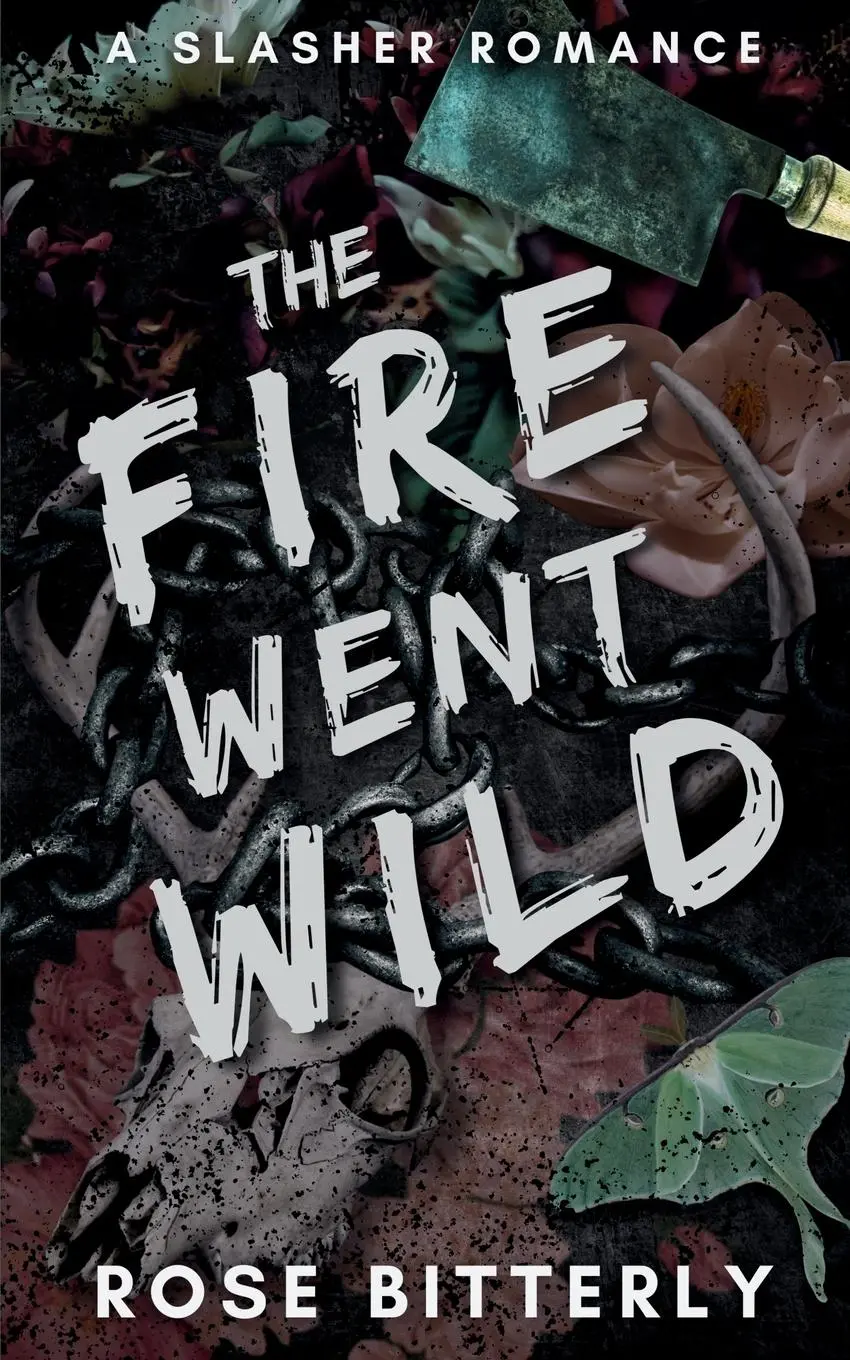 Cover: 9798991484312 | The Fire Went Wild | A Slasher Romance | Rose Bitterly | Taschenbuch