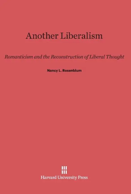Cover: 9780674864412 | Another Liberalism | Nancy L. Rosenblum | Buch | Englisch | 2014