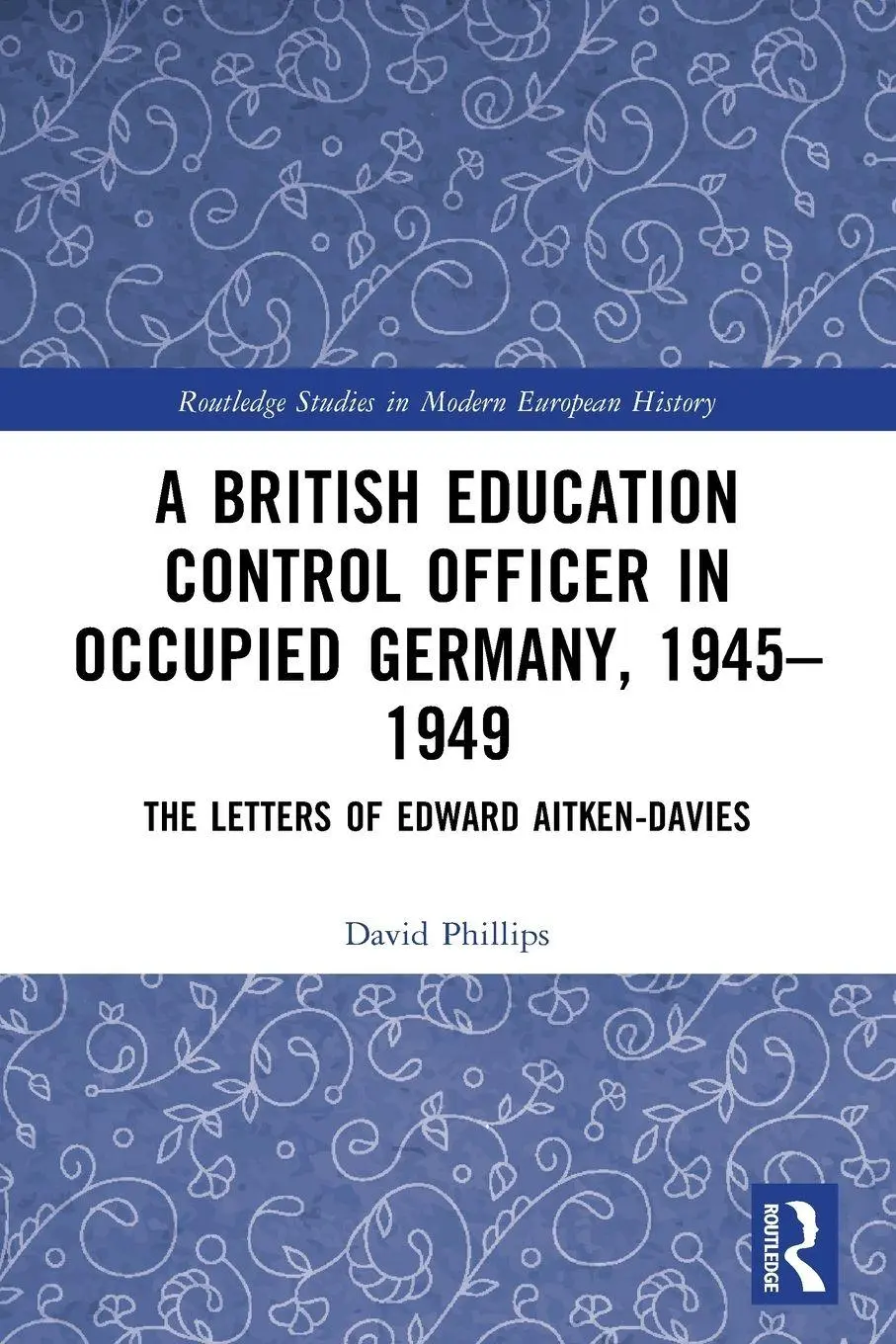 Cover: 9781032214412 | A British Education Control Officer in Occupied Germany, 1945-1949