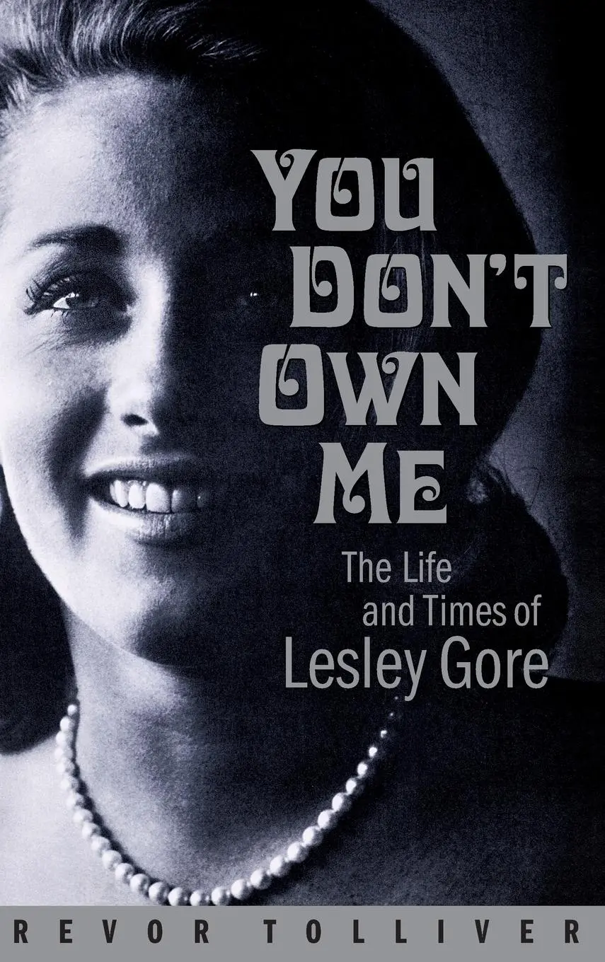Cover: 9781495024412 | You Don't Own Me | The Life and Times of Lesley Gore | Trevor Tolliver