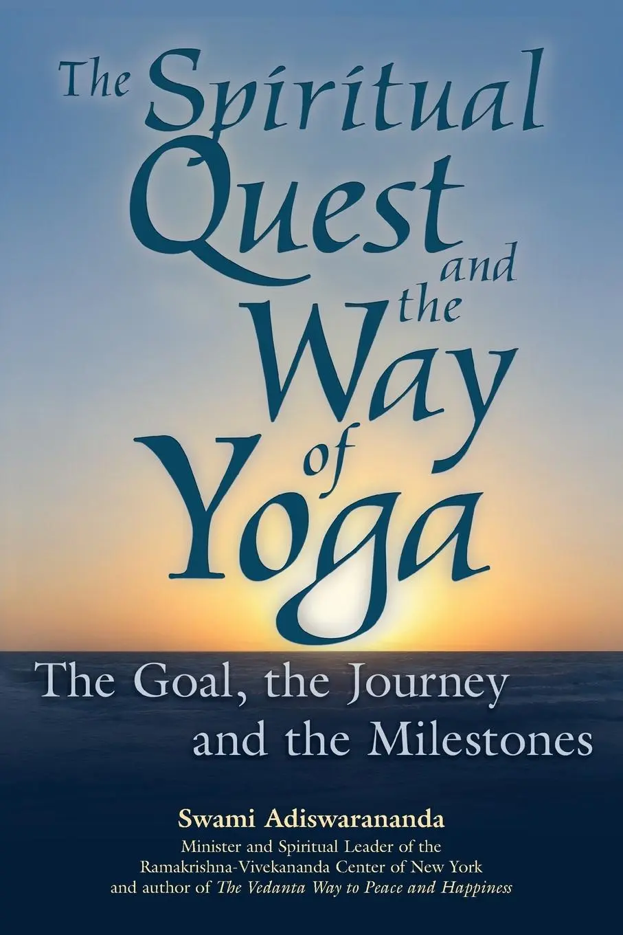 Cover: 9781683364412 | The Spiritual Quest and the Way of Yoga | Swami Adiswarananda | Buch
