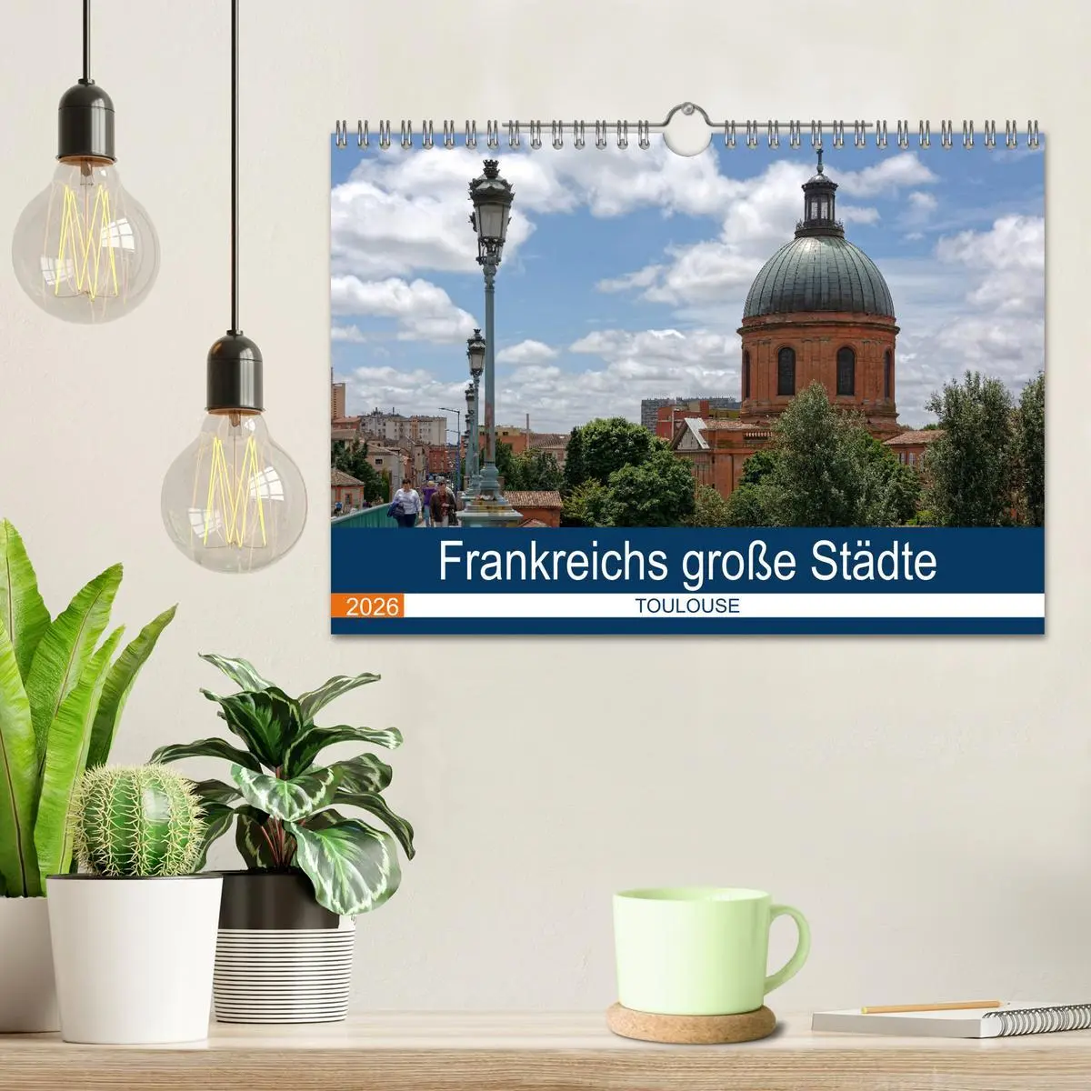 Bild: 9783457824412 | Frankreichs große Städte - Toulouse (Wandkalender 2026 DIN A4...